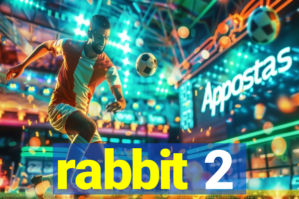 rabbit 2